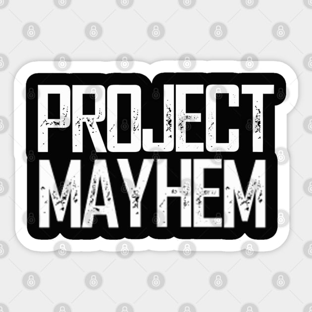 Project Mayhem. Sticker by NineBlack